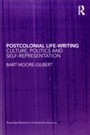 Postcolonial Life-Writing - Culture, politics and self-representation