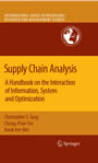 Supply Chain Analysis - A Handbook on the Interaction of Information, System and Optimization