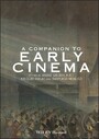 A Companion to Early Cinema