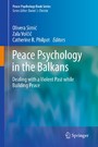 Peace Psychology in the Balkans - Dealing with a Violent Past while Building Peace