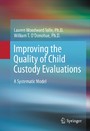 Improving the Quality of Child Custody Evaluations - A Systematic Model