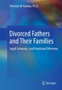 Divorced Fathers and Their Families - Legal, Economic, and Emotional Dilemmas