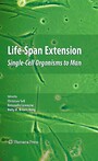 Life-Span Extension - Single-Cell Organisms to Man