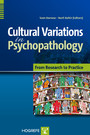 Cultural Variations in Psychopathology - From Research to Practice