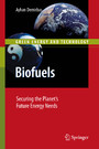Biofuels - Securing the Planet's Future Energy Needs