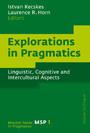 Explorations in Pragmatics - Linguistic, Cognitive and Intercultural Aspects