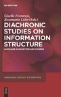 Diachronic Studies on Information Structure - Language Acquisition and Change