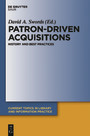 Patron-Driven Acquisitions - History and Best Practices