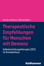 Therapeutische Empfehlungen für Menschen mit Demenz - Selbsterhaltungstherapie (SET) im Krankenhaus