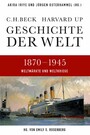 Geschichte der Welt 1870-1945 - Weltmärkte und Weltkriege