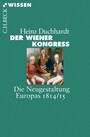 Der Wiener Kongress - Die Neugestaltung Europas 1814/15