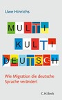 Multi Kulti Deutsch - Wie Migration die deutsche Sprache verändert