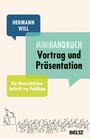 Mini-Handbuch Vortrag und Präsentation - Für Ihren nächsten Auftritt vor Publikum