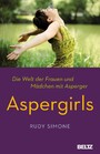 Aspergirls - Die Welt der Frauen und Mädchen mit Asperger