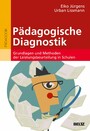 Pädagogische Diagnostik - Grundlagen und Methoden der Leistungsbeurteilung in der Schule