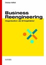 Business Reengineering: Organisation als Erfolgsfaktor