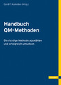 Handbuch QM-Methoden - Die richtige Methode auswählen und erfolgreich umsetzen