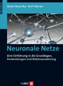 Neuronale Netze - Eine Einführung in die Grundlagen, Anwendungen und Datenauswertung