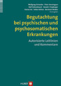 Begutachtung bei psychischen und psychosomatischen Erkrankungen - Autorisierte Leitlinien und Kommentare