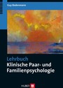Lehrbuch Klinische Paar- und Familienpsychologie