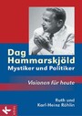 Dag Hammarskjöld - Mystiker und Politiker