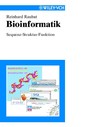 Bioinformatik - Sequenz - Struktur - Funktion
