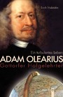 Adam Olearius - Gottorfer Schlossgelehrter