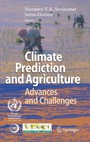 Climate Prediction and Agriculture - Advances and Challenges