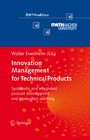 Innovation Management for Technical Products - Systematic and Integrated Product Development and Production Planning
