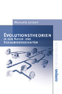 Evolutionstheorien - In den Natur- und Sozialwissenschaften