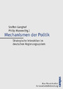 Mechanismen der Politik - Strategische Interaktion im deutschen Regierungssystem