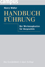 Handbuch Führung - Der Werkzeugkasten für Vorgesetzte