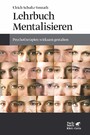 Lehrbuch Mentalisieren - Psychotherapien wirksam gestalten