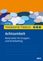 Therapie-Tools Achtsamkeit - Materialien für Gruppen- und Einzelsetting. Mit E-Book inside und Arbeitsmaterial