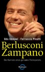 Berlusconi Zampano - - Die Karriere eines genialen Trickspielers