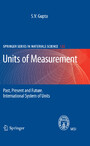 Units of Measurement - Past, Present and Future. International System of Units