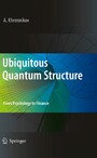Ubiquitous Quantum Structure - From Psychology to Finance