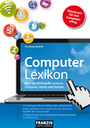 Computer Lexikon - Mehr als 900 Begriffe rund um Computer, Handy und Internet