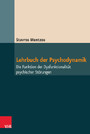 Lehrbuch der Psychodynamik - Die Funktion der Dysfunktionalität psychischer Störungen