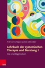 Lehrbuch der systemischen Therapie und Beratung I - Das Grundlagenwissen
