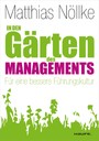 In den Gärten des Managements - Für eine bessere Führungskultur
