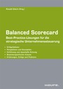 Balanced Scorecard - Best-Practice-Lösungen für die strategische Unternehmenssteuerung