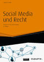Social Media und Recht - Praxiswissen für Unternehmen