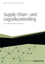 Supply-Chain- und Logistikcontrolling - Instrumente, Kennzahlen, Best Practices