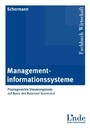 Managementinformationssysteme - Praxisgerechte Steuerungstools auf Basis der Balanced Scorecard