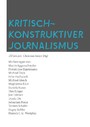 Kritisch-konstruktiver Journalismus - Impulse für Redaktionen