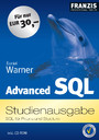 Advanced SQL - Studienausgabe - SQL für Praxis und Studium