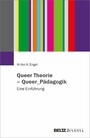 Queer Theorie - Queer_Pädagogik - Eine Einführung