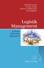 Logistik Management - Systeme, Methoden, Integration