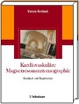 Kardiovaskuläre Magnetresonanztomographie - Kursbuch und Repetitorium